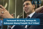 Kekayaan 50 Orang Terkaya RI Mencapai Rp4.651 Triliun, Setara Kekayaan 55 Juta Warga