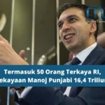 Kekayaan 50 Orang Terkaya RI Mencapai Rp4.651 Triliun, Setara Kekayaan 55 Juta Warga