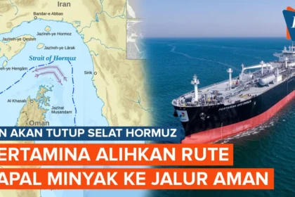 Selat Hormuz Ditutup Lagi, Dua Kapal Pertamina Terjebak dalam Krisis Pelayaran