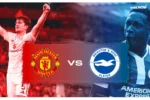 Drama Menegangkan Man United vs Brighton: Gol Penyelamat dan Imbas di Papan Klasemen