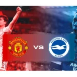 Drama Menegangkan Man United vs Brighton: Gol Penyelamat dan Imbas di Papan Klasemen