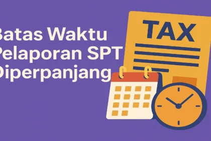 SPT Tahunan 2025 Diperpanjang hingga 30 April 2026, Denda Dihapus: Dampak Besar pada Wajib Pajak